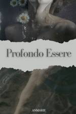 Profondo Essere af Anmarie M