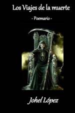 Los viajes de la muerte af Johel LÃ³pez