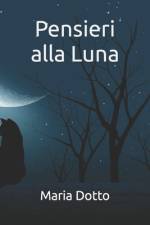 Pensieri alla Luna af Maria Dotto
