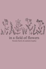 in a field of flowers af Autumn Kepley
