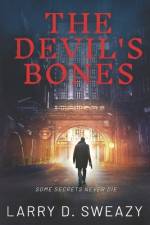 The Devil's Bones af Larry D Sweazy