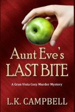 Aunt Eve's Last Bite af L K Campbell