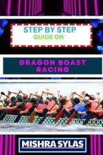 Step by Step Guide on Dragon Boast Racing af Mishra Sylas