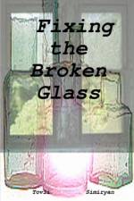 Fixing the Broken Glass af Tovli Simiryan