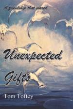 Unexpected Gifts af Tom Toftey