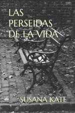 Las Perseidas de la Vida af Susana Kate