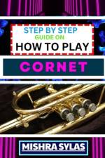 Step by Step Guide on How to Play Cornet af Mishra Sylas