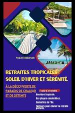 Retraites tropicales af Paulina Robertson