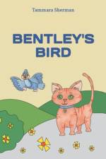 Bentley's Bird af Tammara Sherman