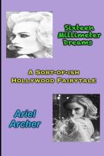 Sixteen Millimeter Dreams af Ariel Archer