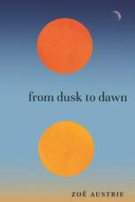 from dusk to dawn af ZoÃ« Austrie