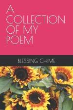 A Collection of My Poem af Blessing Chime