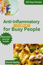 Anti-inflammatory Cookbook For Busy People af Dovie Betty