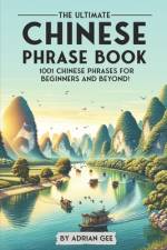 The Ultimate Chinese Phrase Book af Adrian Gee