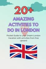 20+ Amazing Activities to Do in London af Amara Carmichael