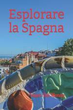 Esplorare la Spagna af Valen del Mondo