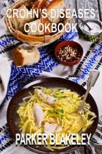Crohn's Diseases Cookbook af Parker Blakeley