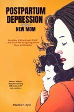 Postpartum Depression Book for New Mom af Pauline H Byer