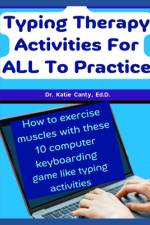 Typing Therapy Activities For ALL To Practice af Katie Canty Ed D