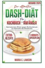 Das ultimative DASH-Diät-Kochbuch für Anfänger af Mary C Lawson