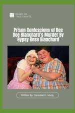 Prison Confessions of Dee Dee Blanchard's Murder af Gamaliel O Mudy