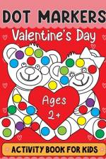 Valentine's Day Dot Markers Activity Book For Kids Ages 2+ af Olin M Justice