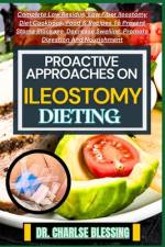 Proactive Approaches on Ileostomy Dieting af Charlse Blessing