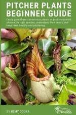 Pitcher Plants Beginner Guide af Remy Dogra