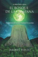 El Bosque de la Campana af Raquel Riello