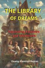 The Library of Dreams af Onaisy Ramirez Suarez