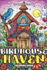 Birdhouse Haven Coloring Book af Hey Sup Bye Publishing