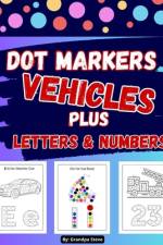 Dot markers activity book Vehicles af Grandpa Steve Manopla