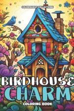 Birdhouse Charm Coloring Book af Hey Sup Bye Publishing