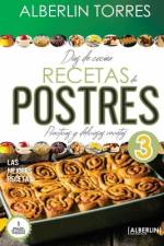 Días de Cocina Recetas de Postres 3 af Alberlin Torres