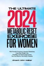 The Ultimate Metabolic Reset Exercise for Women af Vincent John Walker