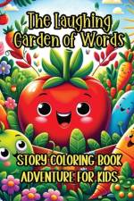 The Laughing Garden of Words Story Coloring Book Adventure for Kids af Pampered Pen