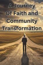 A Journey of Faith and Community Transformation af Carson Cutler