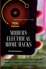 Modern Electrical Home Hacks af Dragiin Bratsch