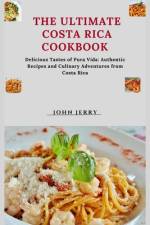 The ultimate Costa Rica cookbook af John Jerry