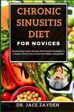 Chronic Sinusitis Diet for Novices af Jace Zayden