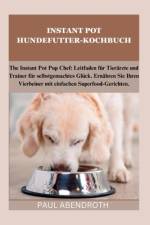 Instant Pot Hundefutter-Kochbuch af Paul Abendroth