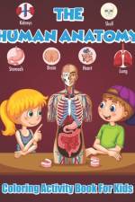 The Human Anatomy Coloring Activity Book For Kids af Rup Om