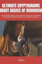 Ultimate Cryptograms about Basics of Buddhism