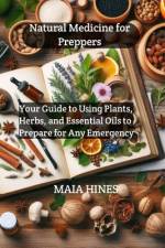 Natural Medicine for Preppers af Maia Hines