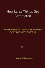 How Large Things Get Completed af Joseph F Crawford