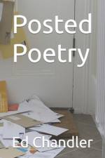 Posted Poetry af Ed Chandler