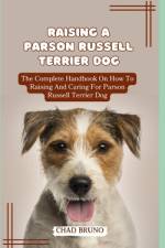 Raising a Parson Russell Terrier Dog af Chad Bruno