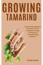 Growing Tamarind af Shane Bowie