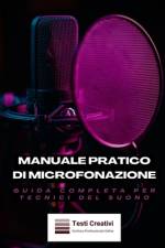 Manuale Pratico di Microfonazione af Testi Creativi