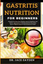 Gastritis Nutrition for Beginners af Jace Zayden